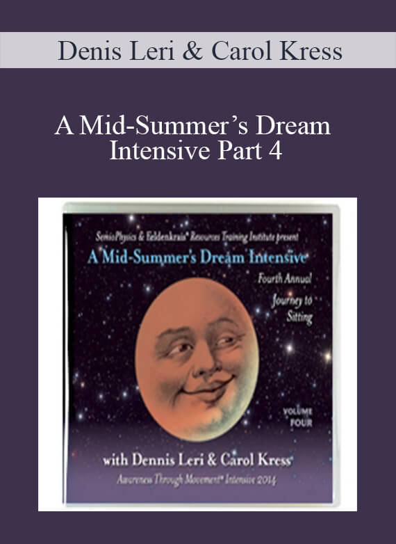 [Download Now] Denis Leri & Carol Kress – A Mid-Summer’s Dream Intensive Part 4