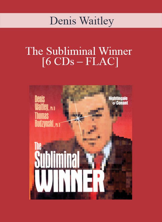 [Download Now] Denis Waitley – The Subliminal Winner [6 CDs – FLAC]
