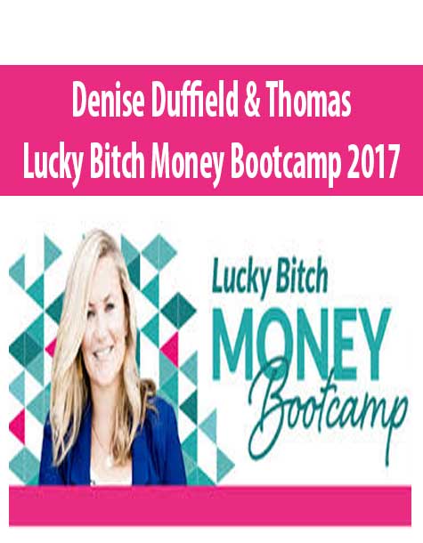 Denise Duffield & Thomas – Lucky Bitch Money Bootcamp 2017