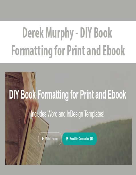 [Download Now] Derek Murphy - DIY Book Formatting for Print and Ebook
