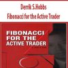 Derrik S.Hobbs – Fibonacci for the Active Trader