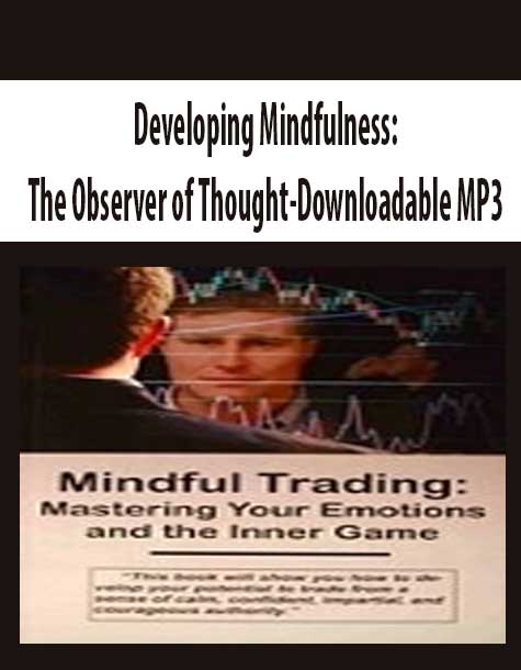 [Download Now] Developing Mindfulness:The Observer of Thought-Downloadable MP3