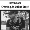 [Download Now] Devin Lars – Creating An Online Store