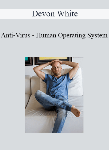 Devon White - Anti-Virus - Human Operating System