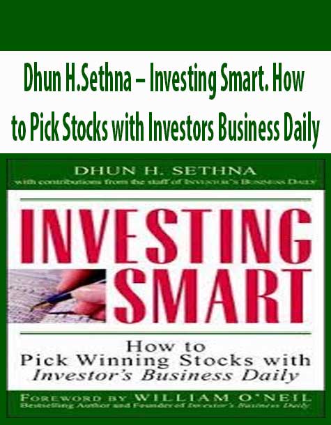 [Download Now] Dhun H.Sethna – Investing Smart. How to Pick Stocks with Investors Business Daily