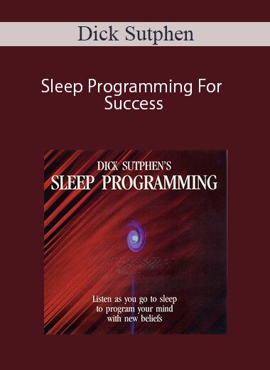 Sleep Programming For Success – Dick Sutphen