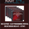 Dick Sutphen - Sleep Programming Spiritual Breakthrough Mega-Kit + Extra’s