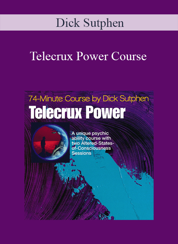 [Download Now] Dick Sutphen - Telecrux Power Course
