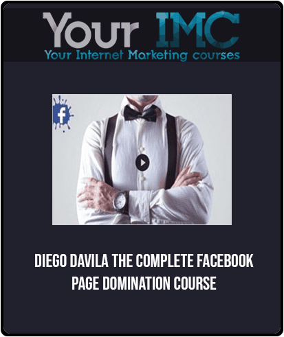 Diego Davila - The Complete Facebook Page Domination Course