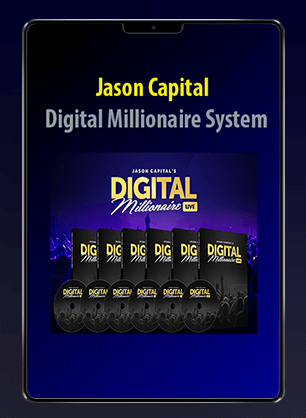 [Download Now] Jason Capital - Digital Millionaire System
