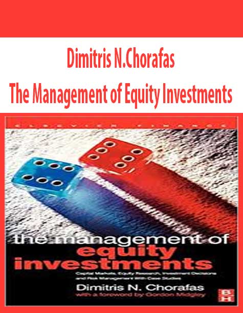 Dimitris N.Chorafas – The Management of Equity Investments