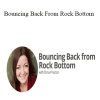 Dina Proctor - Bouncing Back From Rock Bottom
