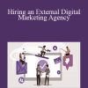 Dina Shapiro - Hiring an External Digital Marketing Agency