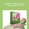 Divine Feminine Yoga Telesummit 2015 - Laura Cornell