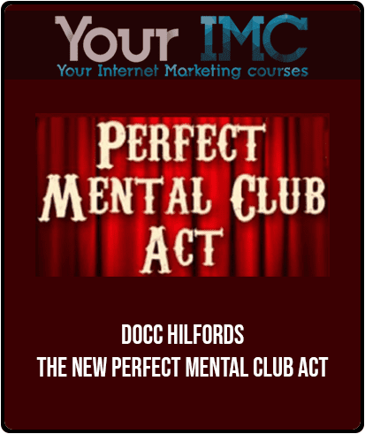 [Download Now] Docc Hilford - The NEW Perfect Mental Club Act