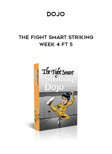 [Download Now] Dojo – The Fight Smart Striking – Week 4 ft 5