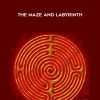 The Maze and Labyrinth - Don Miguel Ruiz
