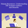 Don Phin - Human Resources: Understanding HR Systems Features and Benefits