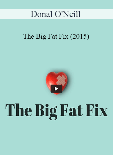 Donal O'Neill - The Big Fat Fix (2015)