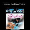 Donald Johnson & Kasia Kozak - Anyone Can Dance Foxtrot