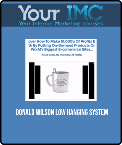 Donald Wilson - Low Hanging System