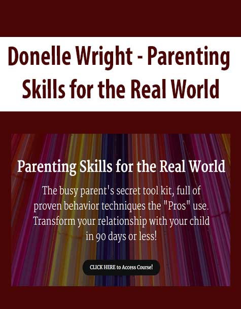 [Download Now] Donelle Wright - Parenting Skills for the Real World