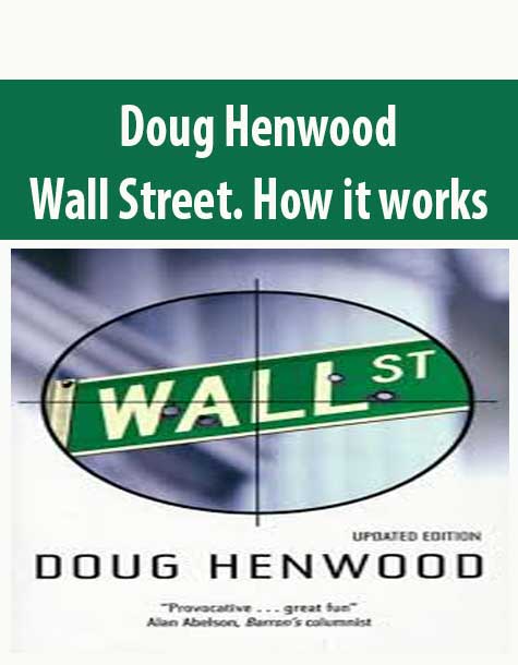 Doug Henwood – Wall Street. How it works