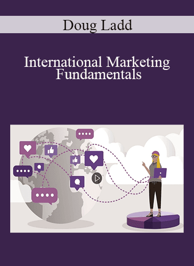 Doug Ladd - International Marketing Fundamentals