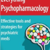 [Download Now] Everything Psychopharmacology: Effective tools and strategies for psychiatric meds - Tom Smith