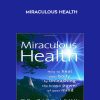 Miraculous Health - Dr. Rick Levy