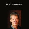 Ph Myths & Realities - Dr. Adiel Tel-Oren (DrT)