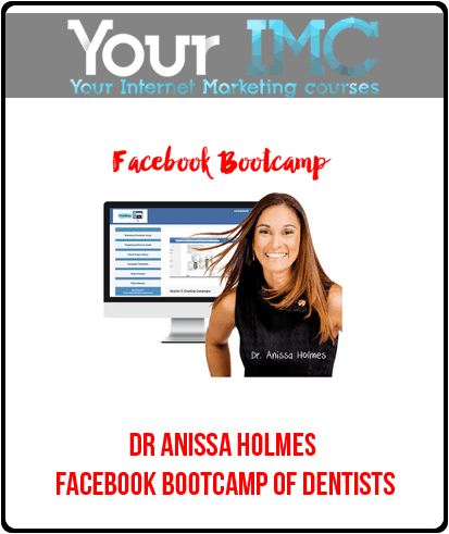 [Download Now] Dr Anissa Holmes - Facebook Bootcamp Of Dentists