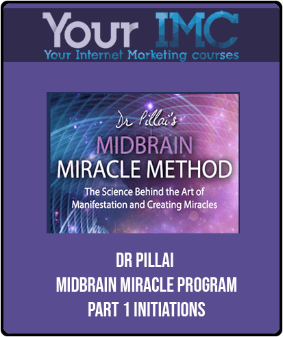 [Download Now] Dr Pillai - Midbrain Miracle Program - Part 1 - Initiations