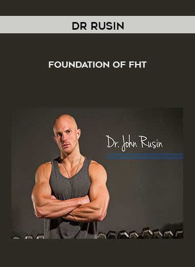[Download Now] Dr Rusin - Foundation of FHT