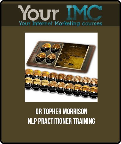[Download Now] Dr Topher Morrison - NLP Practitioner Training