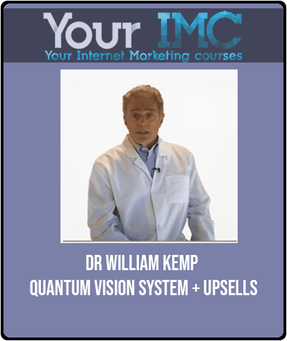 [Download Now] Dr William Kemp - Quantum Vision System + Upsells