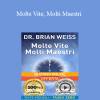 Dr. Brian Weiss - Molte Vite