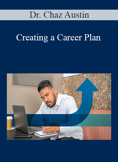 Dr. Chaz Austin - Creating a Career Plan