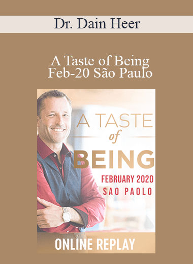 Dr. Dain Heer - A Taste of Being Feb-20 São Paulo