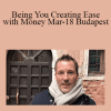 Dr. Dain Heer - Being You Creating Ease with Money Mar-18 Budapest