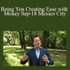 Dr. Dain Heer - Being You Creating Ease with Money Sep-18 Mexico City