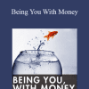 Dr. Dain Heer - Being You With Money