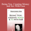 Dr. Dain Heer - Being You. Creating Money and Sex With Ease