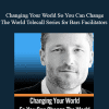 Dr. Dain Heer - Changing Your World So You Can Change The World Telecall Series for Bars Facilitators - Part I & II