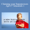 Dr. Dain Heer - Claiming your Superpowers Apr-17 Teleseries 1