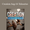 Dr. Dain Heer - Creation Aug-16 Teleseries