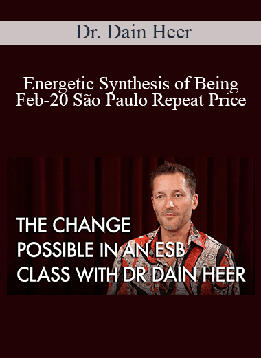 Dr. Dain Heer - Energetic Synthesis of Being Feb-20 São Paulo Repeat Price