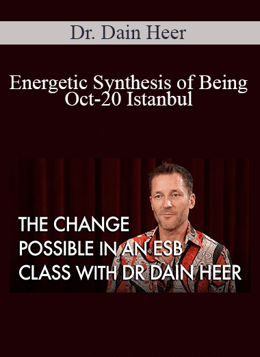 Dr. Dain Heer - Energetic Synthesis of Being Oct-20 Istanbul