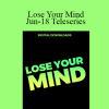 Dr. Dain Heer - Lose Your Mind Jun-18 Teleseries