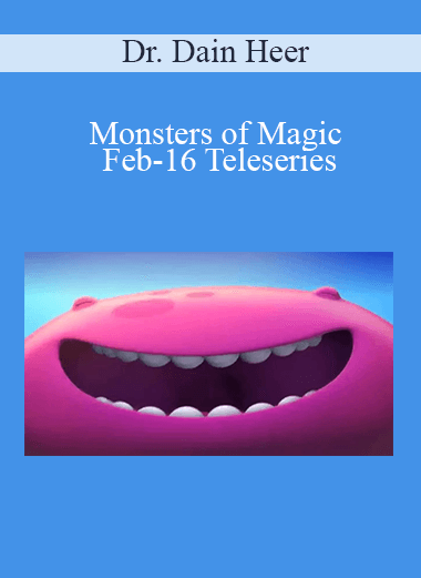 Dr. Dain Heer - Monsters of Magic Feb-16 Teleseries